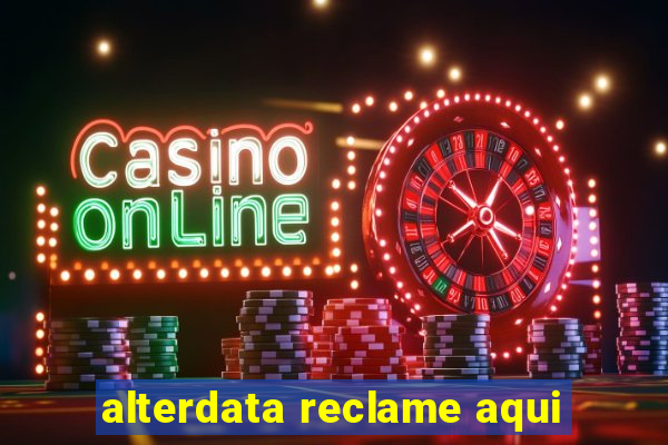 alterdata reclame aqui